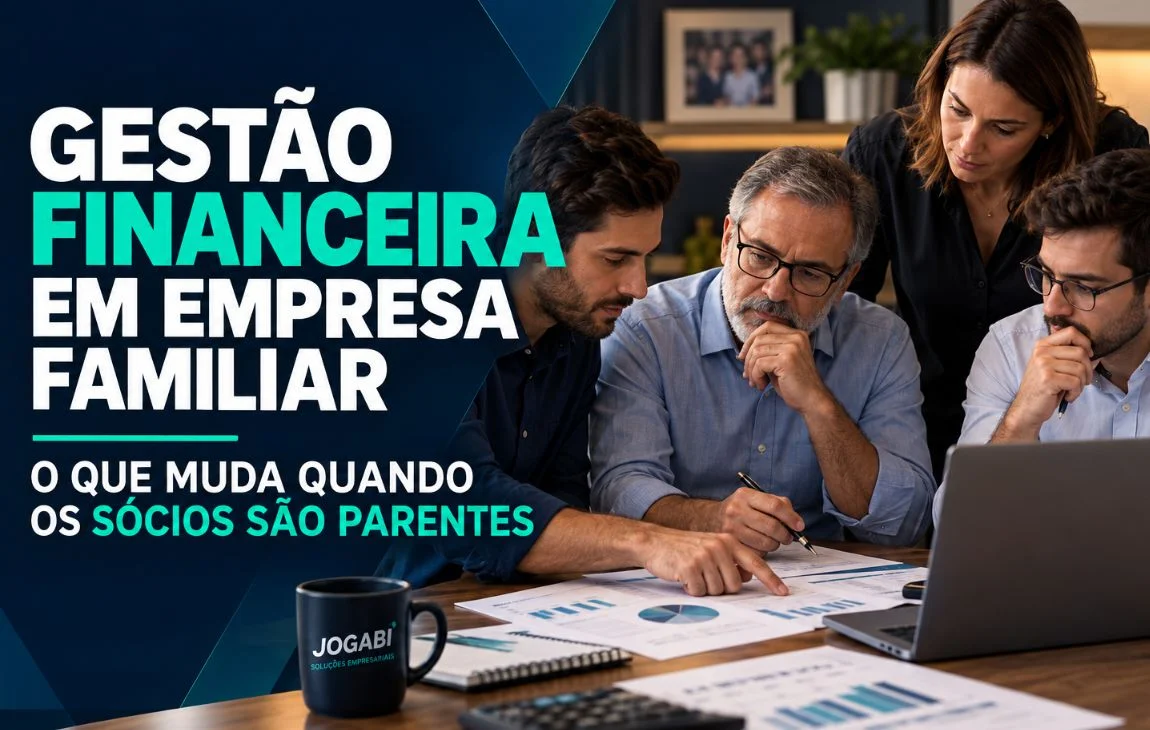 Gestão financeira em empresa familiar: o que muda quando os sócios são parentes
